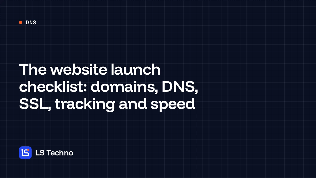 Cover: The website launch checklist: domains, DNS, SSL, tracking and speed